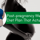 Post Pregnancy Diet Plan