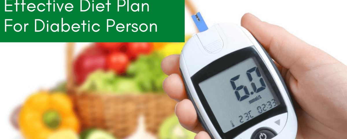 Effective Diet Plan for Diabetic Person