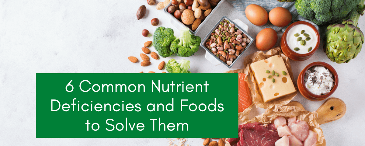 Common Nutrient Deficiencies Foods
