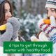 6 tips to get through winter with healthy food