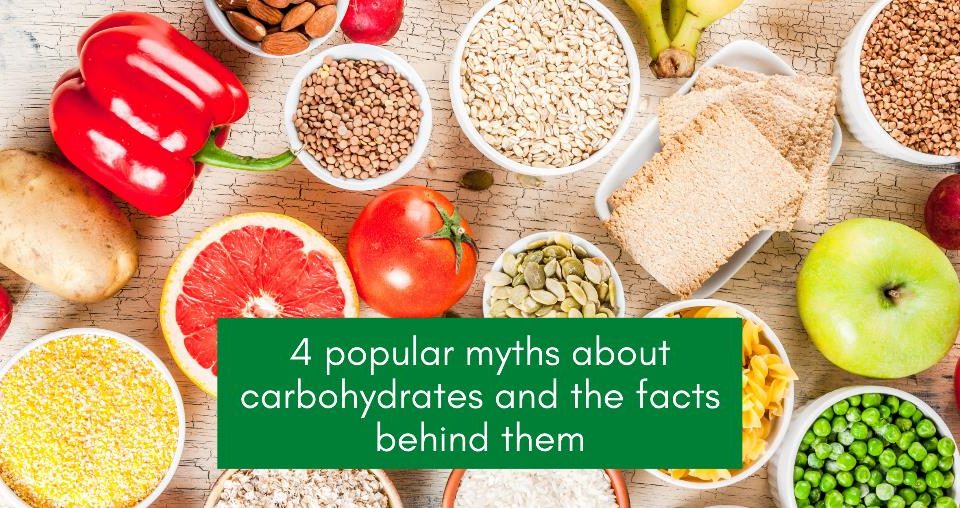 Know-your-carbs- 4-popular-myths-about-carbohydrates-and-the-facts-behind-them