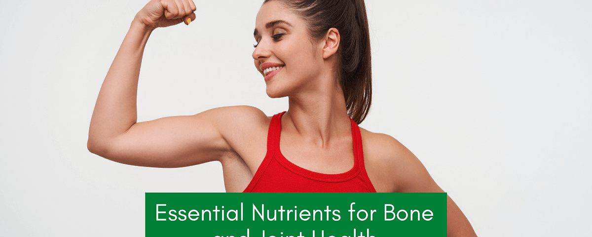 Nutrients for Bone and Joint Health