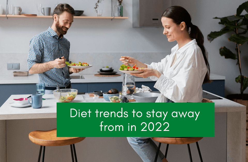 Diet trends to stay away from in 2022